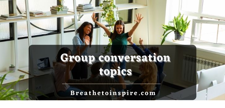 group conversation topics 100+ Conversation starters for groups (Group chats, topics and questions for any situation)