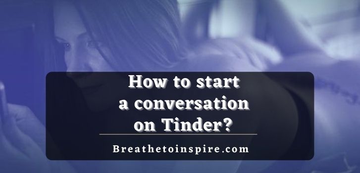 how-to-start-a-conversation-on-tinder