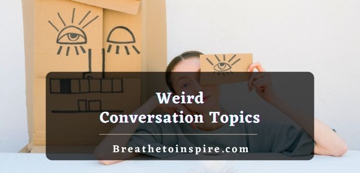 weird-conversation-topics