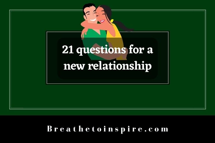 21-questions-for-a-new-relationship