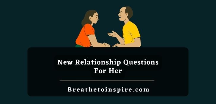 New-Relationship-Questions-For-Her