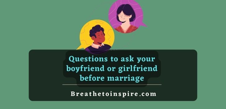 Questions-to-ask-your-boyfriend-or-girlfriend-before-marriage