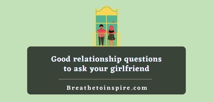 good-relationship-questions-to-ask-your-girlfriend