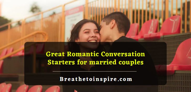 great-romantic-conversation-starters