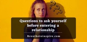 70+ Questions To Ask Yourself Before Getting Into A Relationship ...