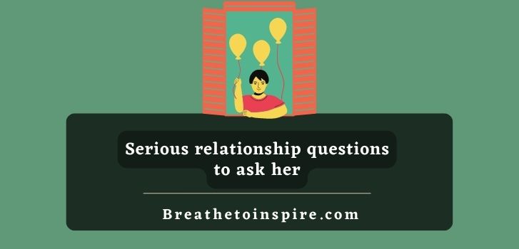 serious-relationship-questions-to-ask-her-girlfriend-wife