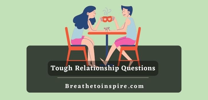 tough-relationship-questions-to-ask-yourself-boyfriend-girlfriend-partner