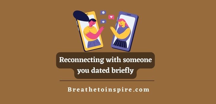 Reconnecting-with-someone-you-dated-briefly
