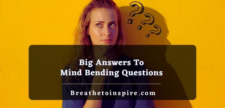big-answers-to-mind-bending-questions