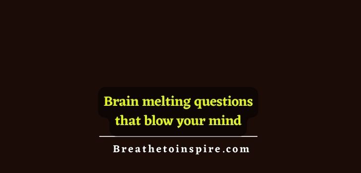 brain-melting-questions