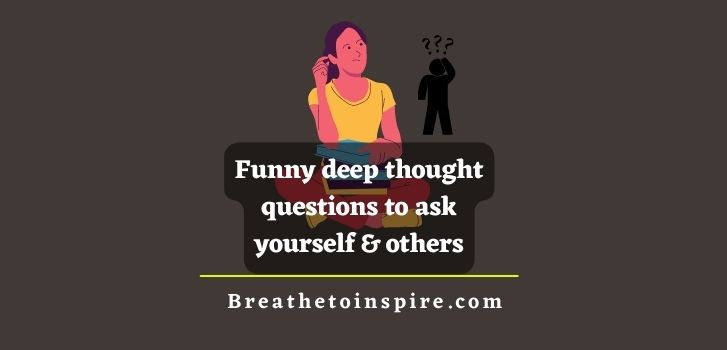 funny-deep-thought-questions-to-ask