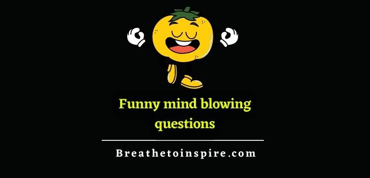150 Mind Blowing Questions (that Boggle And Confuse Your Brain) With  Answers - Breathe To Inspire