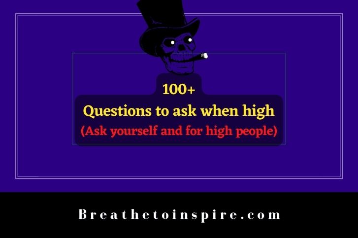 questions-to-ask-when-high