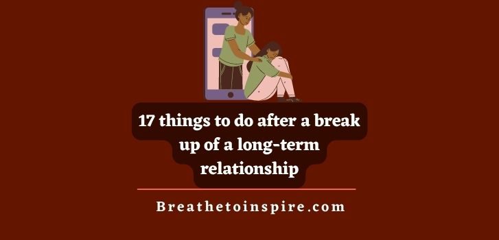 things-to-do-after-a-breakup-of-a-long-term-relationship