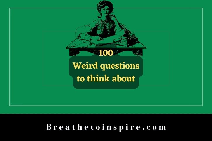 weird-questions-to-think-about
