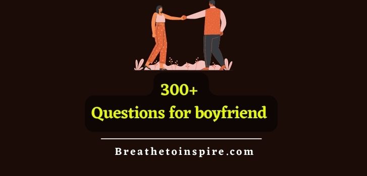 300-questions-to-ask-your-boyfriend