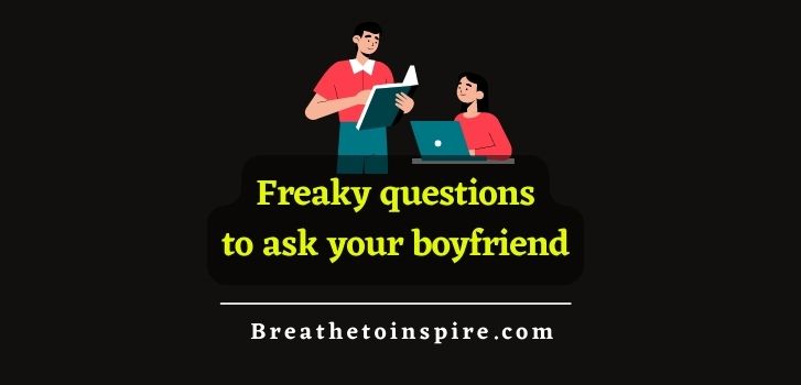 Freaky-questions-to-ask-your-boyfriend