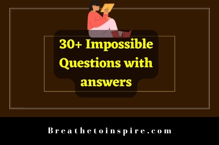 Impossible-questions-with-answers