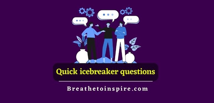 Quick-icebreaker-questions