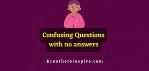 200 Questions With No Answers (unanswerable & Mind Blowing) - Breathe ...