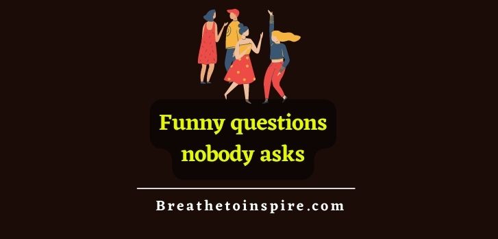 funny-questions-nobody-asks