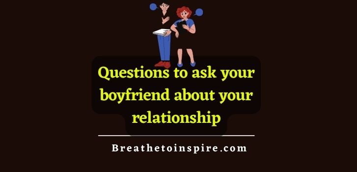 questions-to-ask-your-boyfriend-about-your-relationship