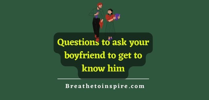 questions-to-ask-your-boyfriend-to-get-to-know-him