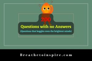 200 Questions With No Answers (unanswerable & Mind Blowing) - Breathe ...