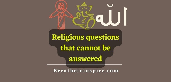 religious-questions-that-cannot-be-answered