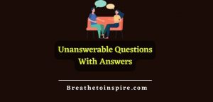 250+ Unanswerable Questions (world's Most Mysterious, Unanswered And ...