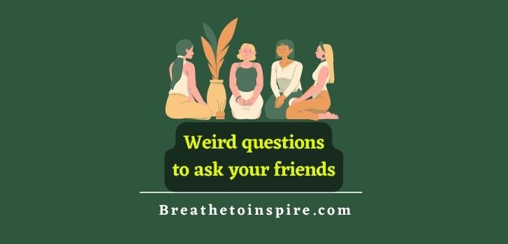 weird-questions-to-ask-your-friends