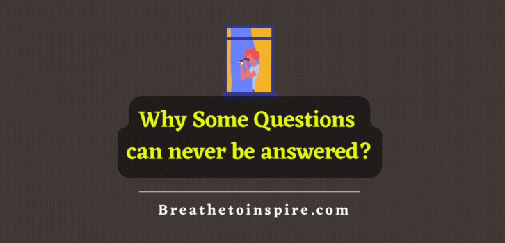 why some questions can never be answered 30+ Questions that can never be answered