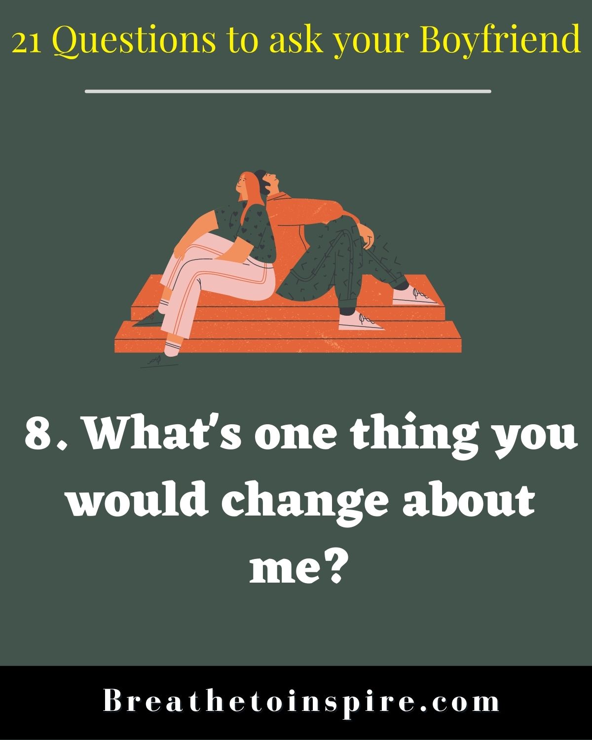 21 Questions To Ask Your Boyfriend (Questions Game) Breathe To Inspire