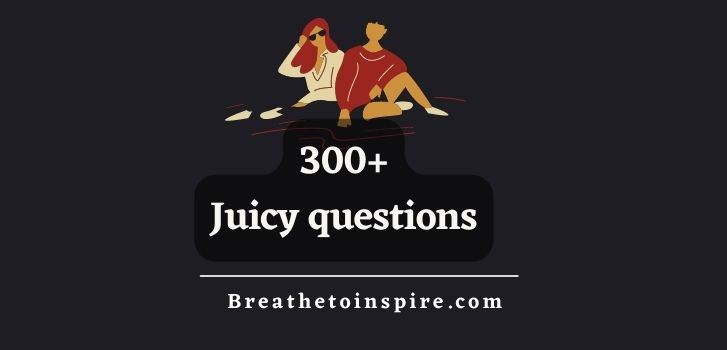 300-juicy-questions
