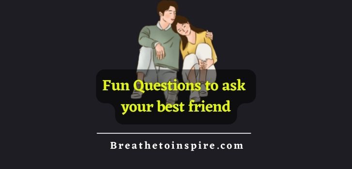 Fun-Questions-to-ask-your-best-friend
