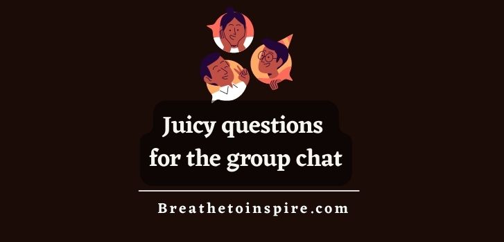 Juicy-questions-for-the-group-chat