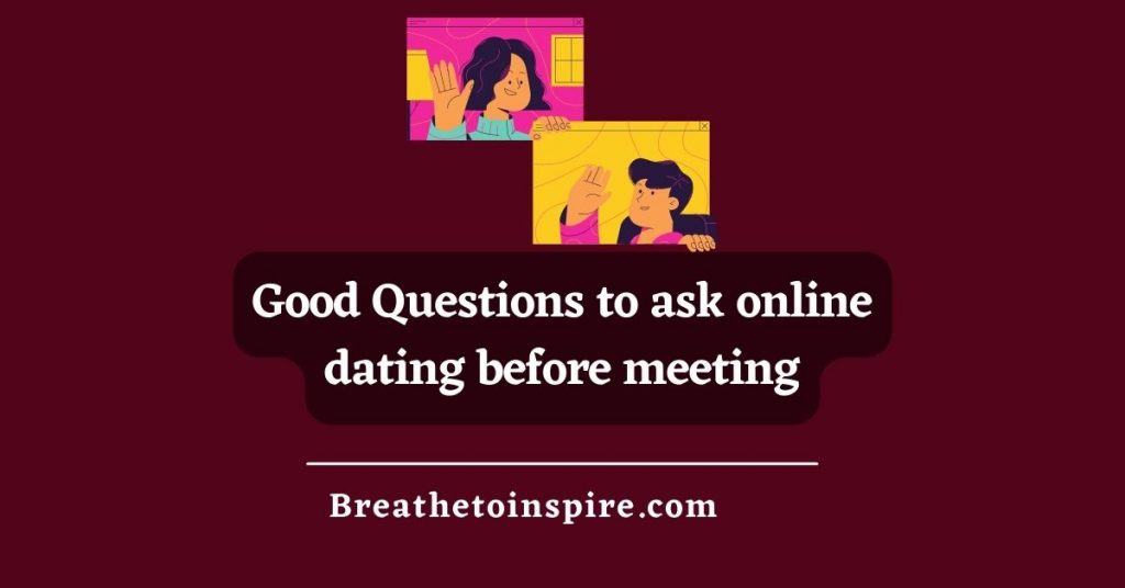 Questions-to-ask-online-dating-before-meeting