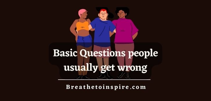 basic-questions-people-usually-get-wrong