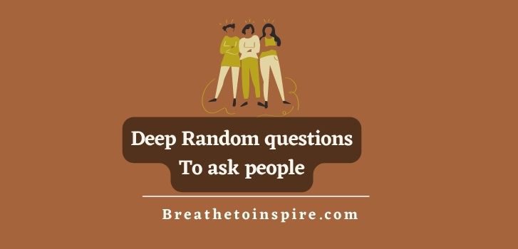 deep-random-questions-to-ask-people