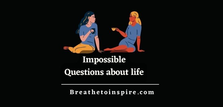 impossible-questions-about-life