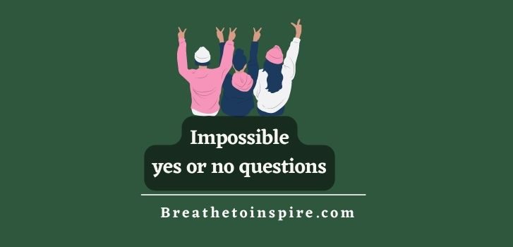 impossible-yes-or-no-questions