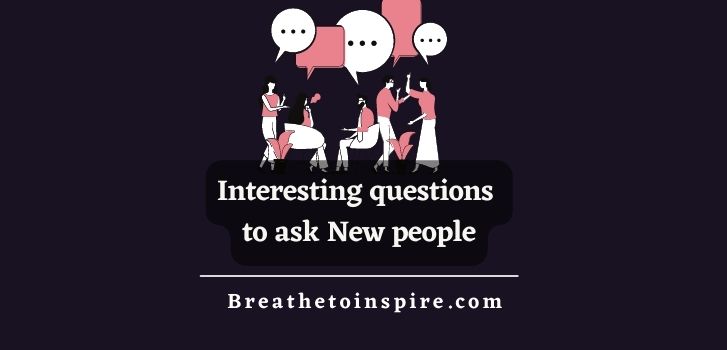 interesting-questions-to-ask-new-people