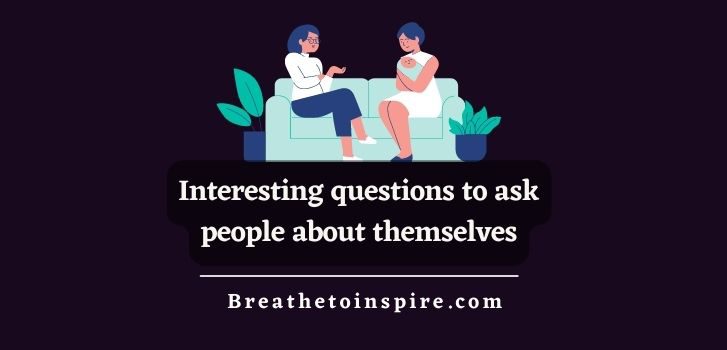 interesting-questions-to-ask-peoples-about-themselves