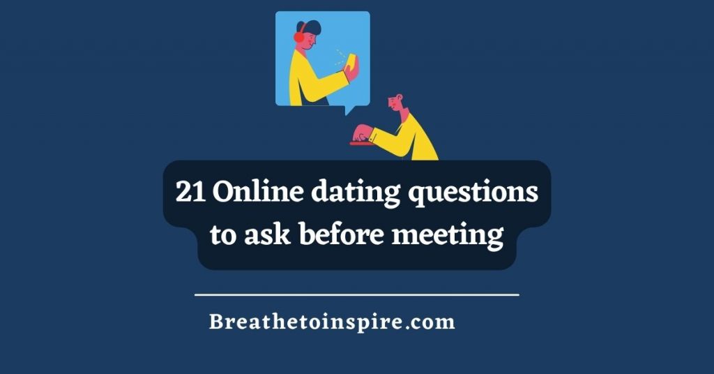 online-dating-questions-to-ask-before-meeting-