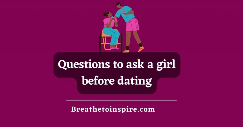 questions-to-ask-a-girl-before-dating-