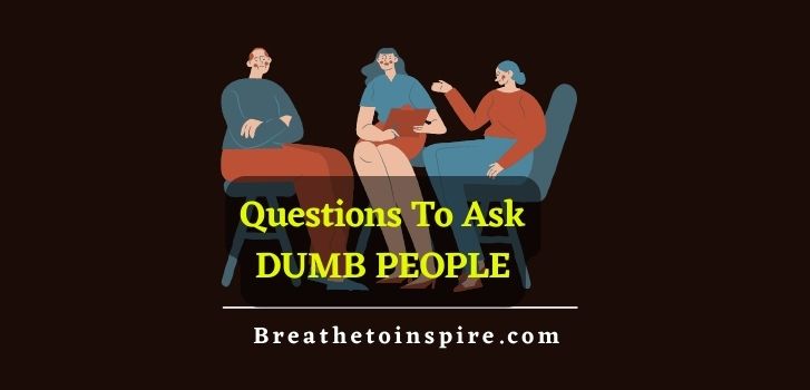 questions-to-ask-dumb-people