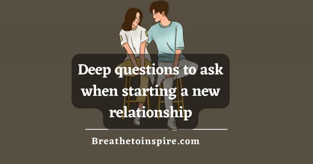 questions-to-ask-when-starting-a-new-relationship