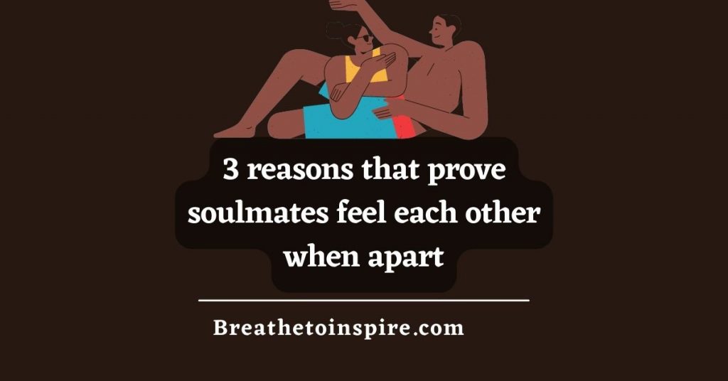 scientific-reasons-that-prove-soulmates-feel-each-other-when-apart