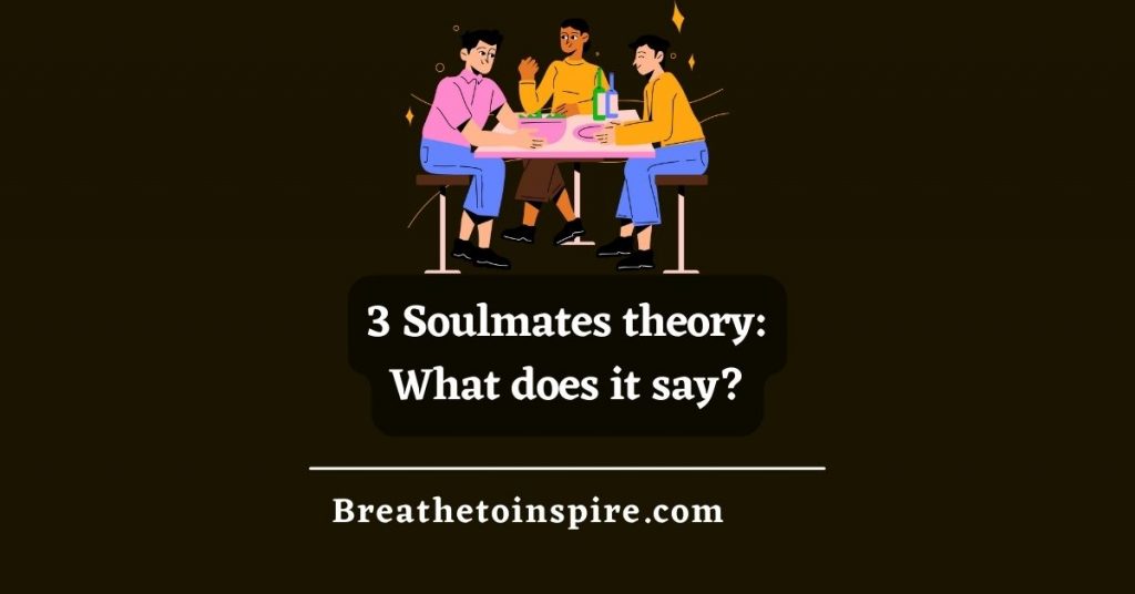 3-Soulmates-theory