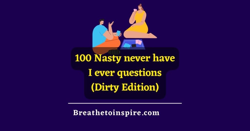 Nasty-questions-never-have-i-ever